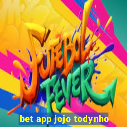 bet app jojo todynho